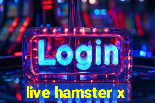 live hamster x