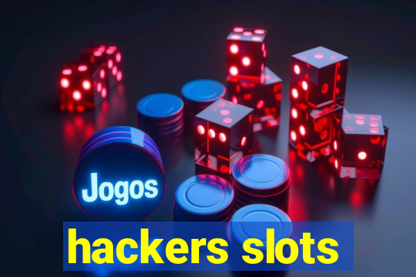 hackers slots