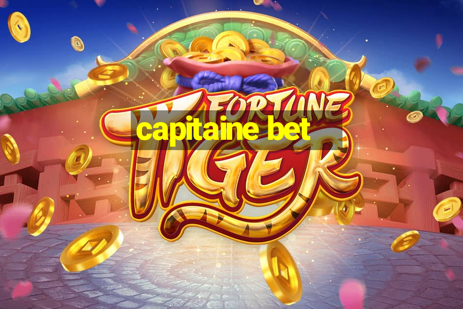 capitaine bet