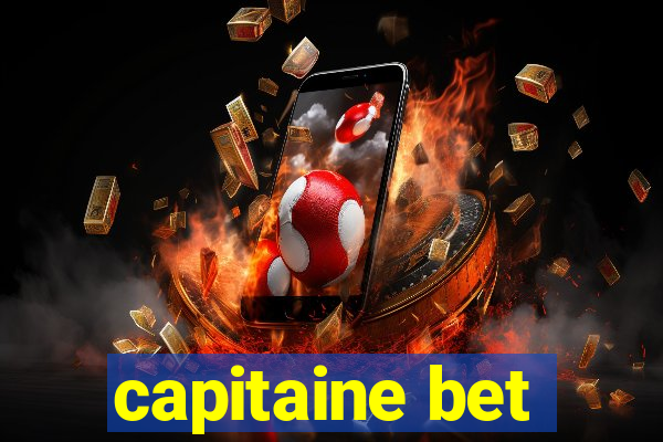 capitaine bet