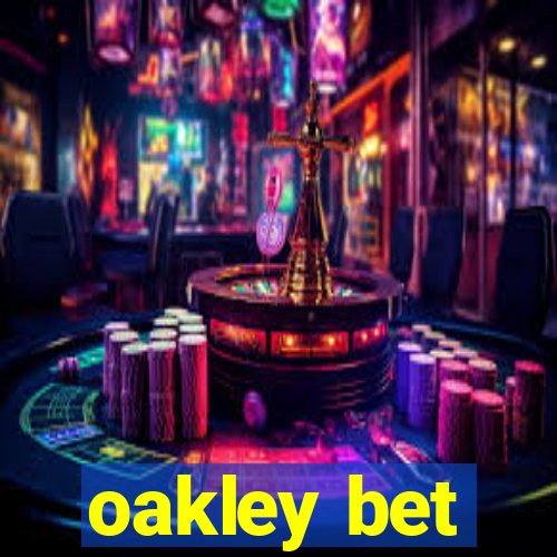 oakley bet