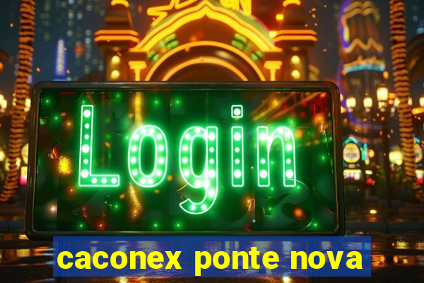 caconex ponte nova