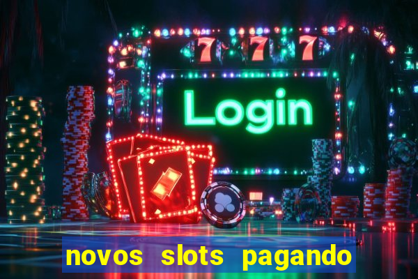 novos slots pagando no cadastro