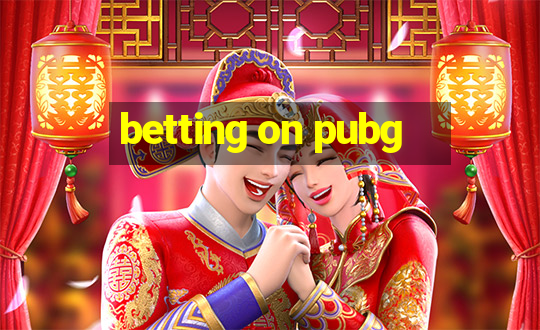 betting on pubg