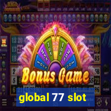 global 77 slot