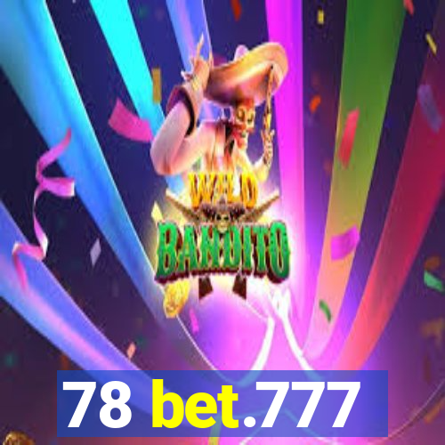 78 bet.777