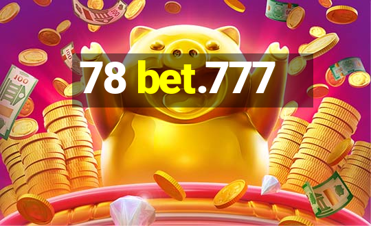 78 bet.777