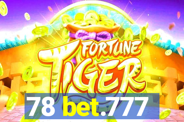 78 bet.777