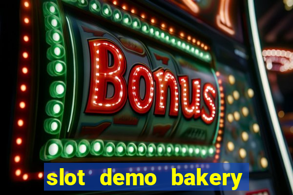 slot demo bakery bonanza pg soft