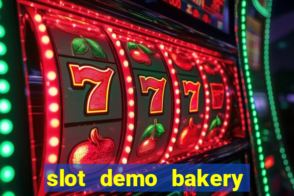 slot demo bakery bonanza pg soft