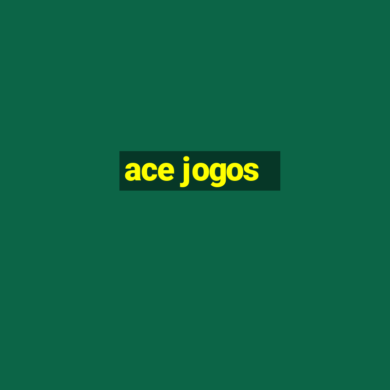 ace jogos