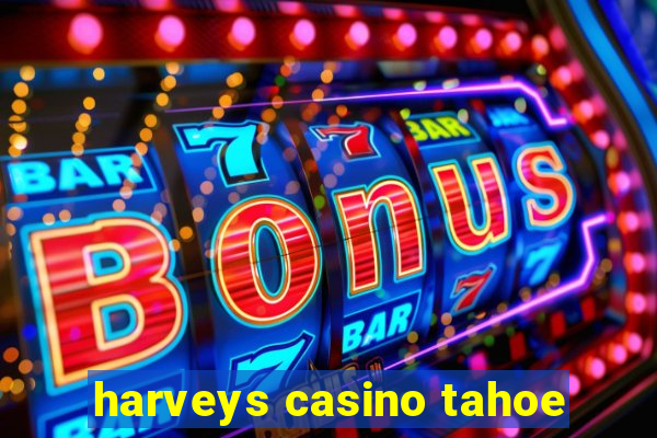 harveys casino tahoe