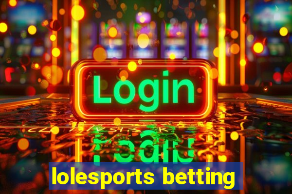 lolesports betting