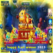 happy fruit winner 2023