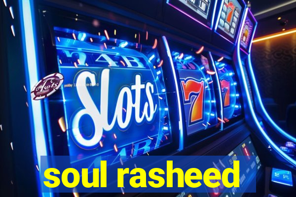 soul rasheed