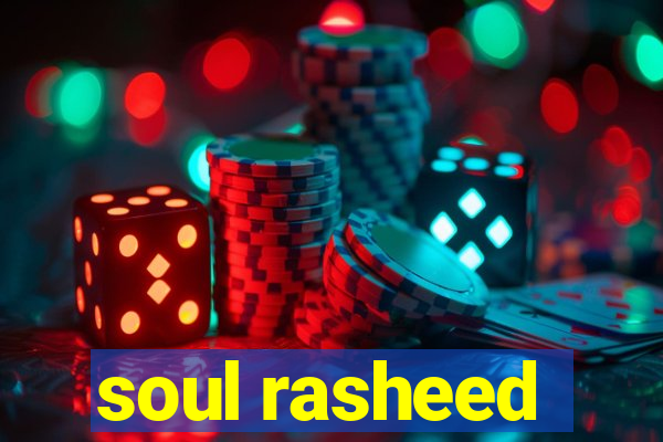 soul rasheed