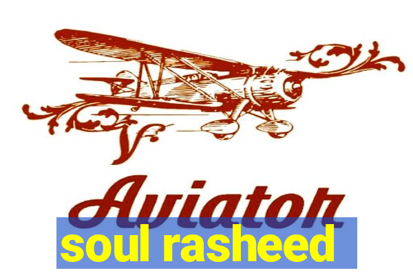 soul rasheed