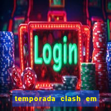 temporada clash em bingo go