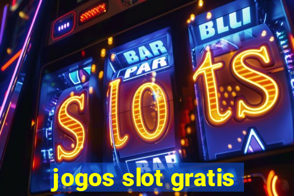 jogos slot gratis