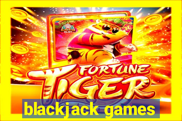 blackjack games