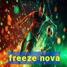 freeze nova