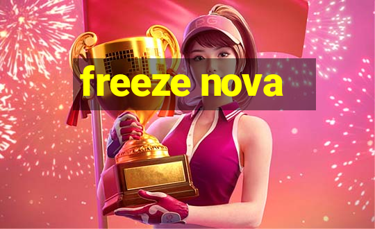 freeze nova