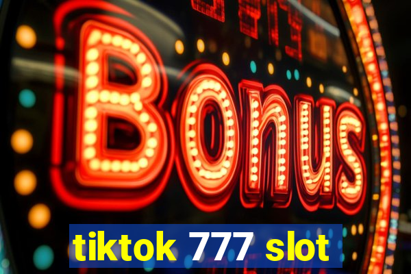 tiktok 777 slot