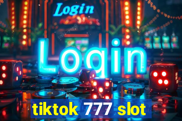 tiktok 777 slot