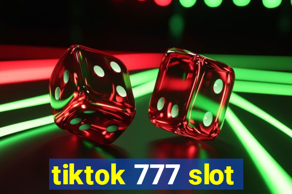 tiktok 777 slot