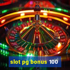 slot pg bonus 100