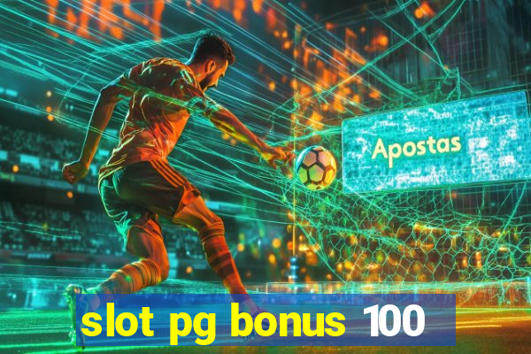 slot pg bonus 100