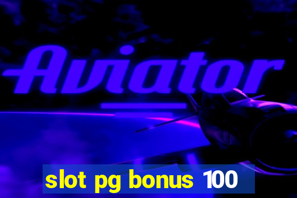 slot pg bonus 100