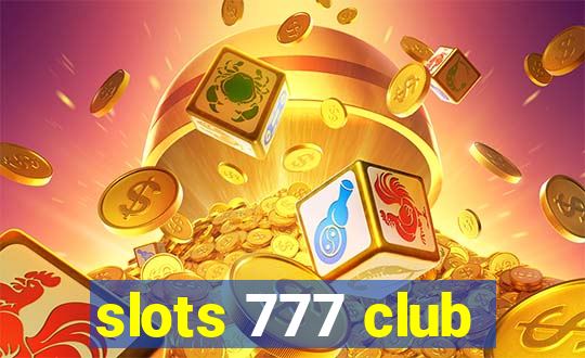 slots 777 club