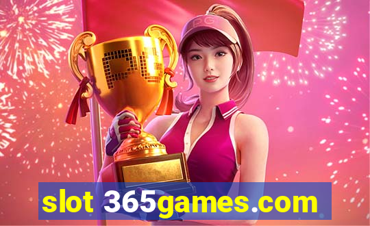 slot 365games.com