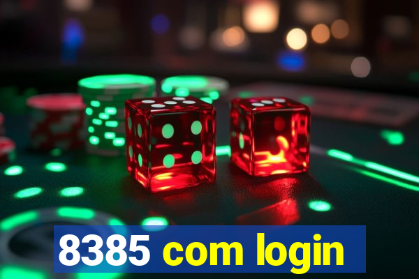 8385 com login