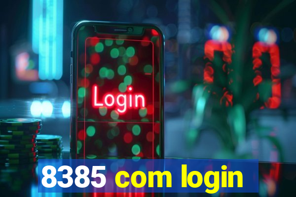 8385 com login