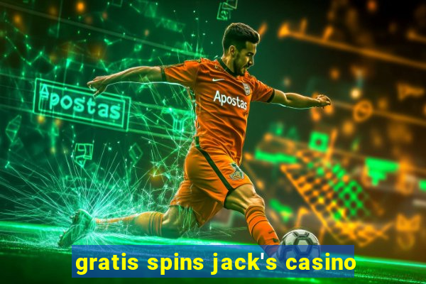 gratis spins jack's casino