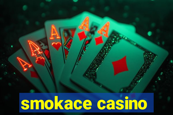 smokace casino