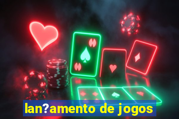 lan?amento de jogos