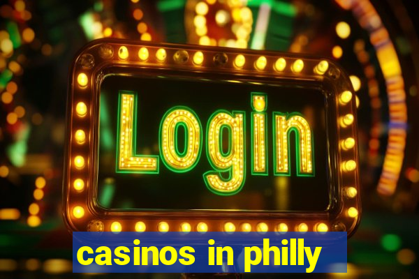 casinos in philly