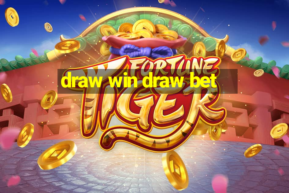 draw win draw bet