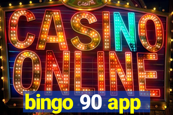 bingo 90 app