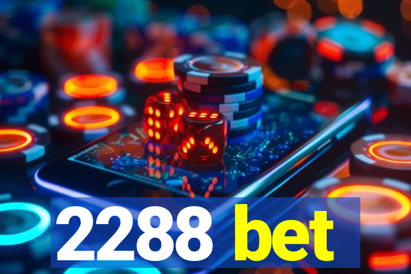 2288 bet