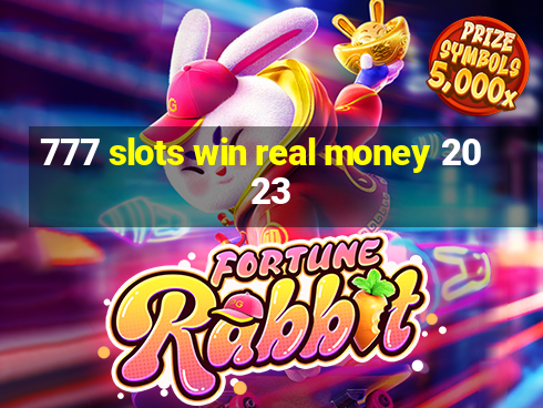 777 slots win real money 2023