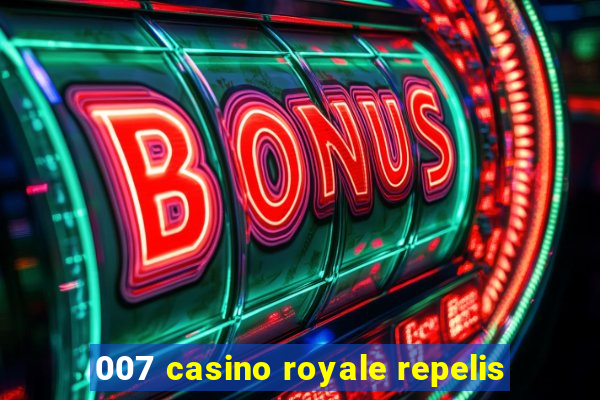 007 casino royale repelis