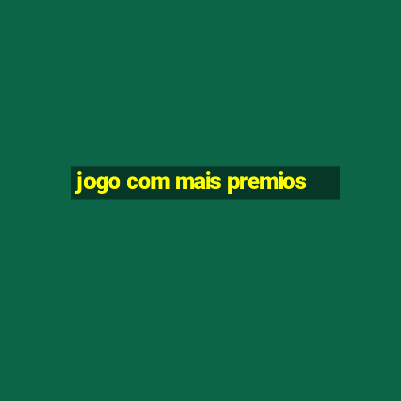 jogo com mais premios