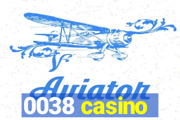 0038 casino