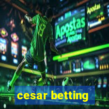 cesar betting