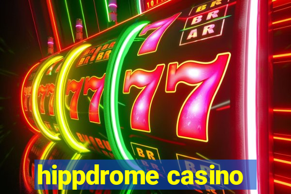 hippdrome casino