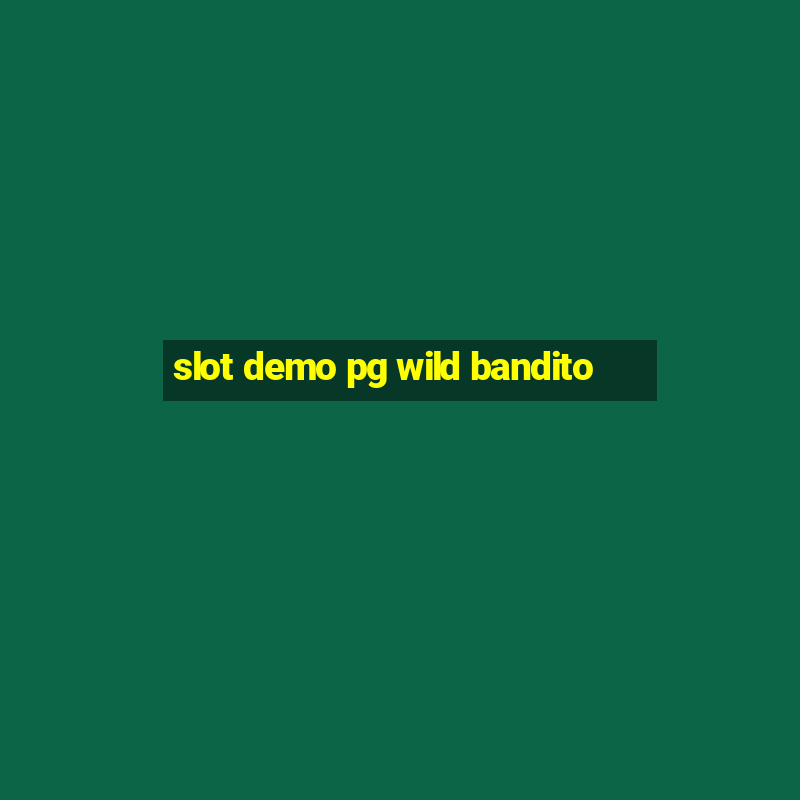 slot demo pg wild bandito